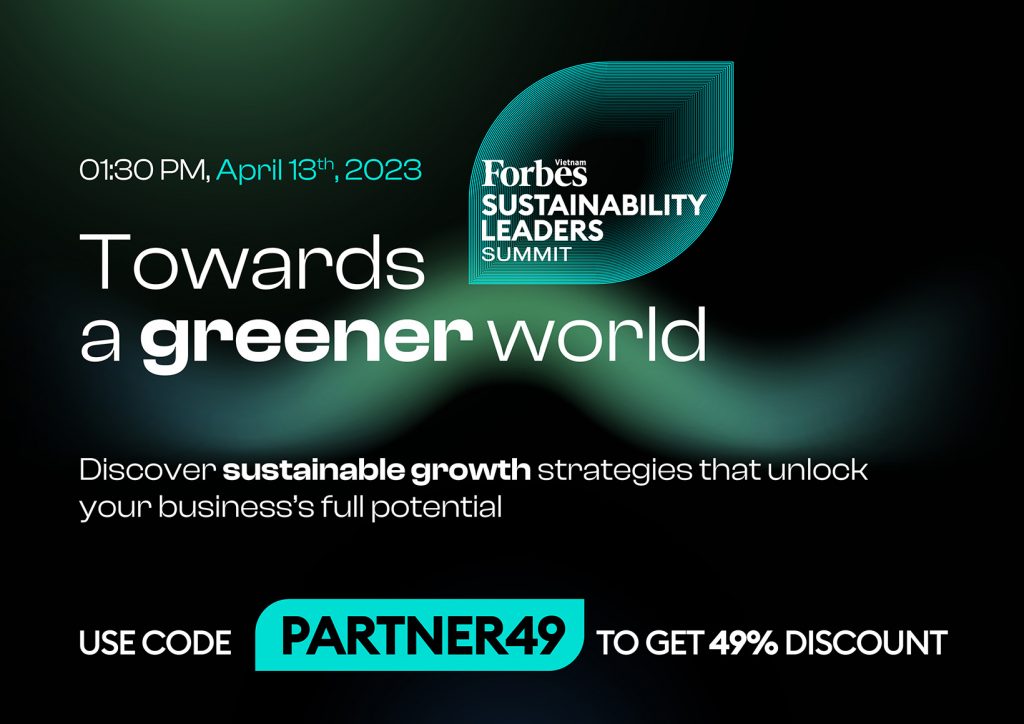 FORBES VIETNAM Sustainability Leaders’ Summit 2023: Towards A Greener ...