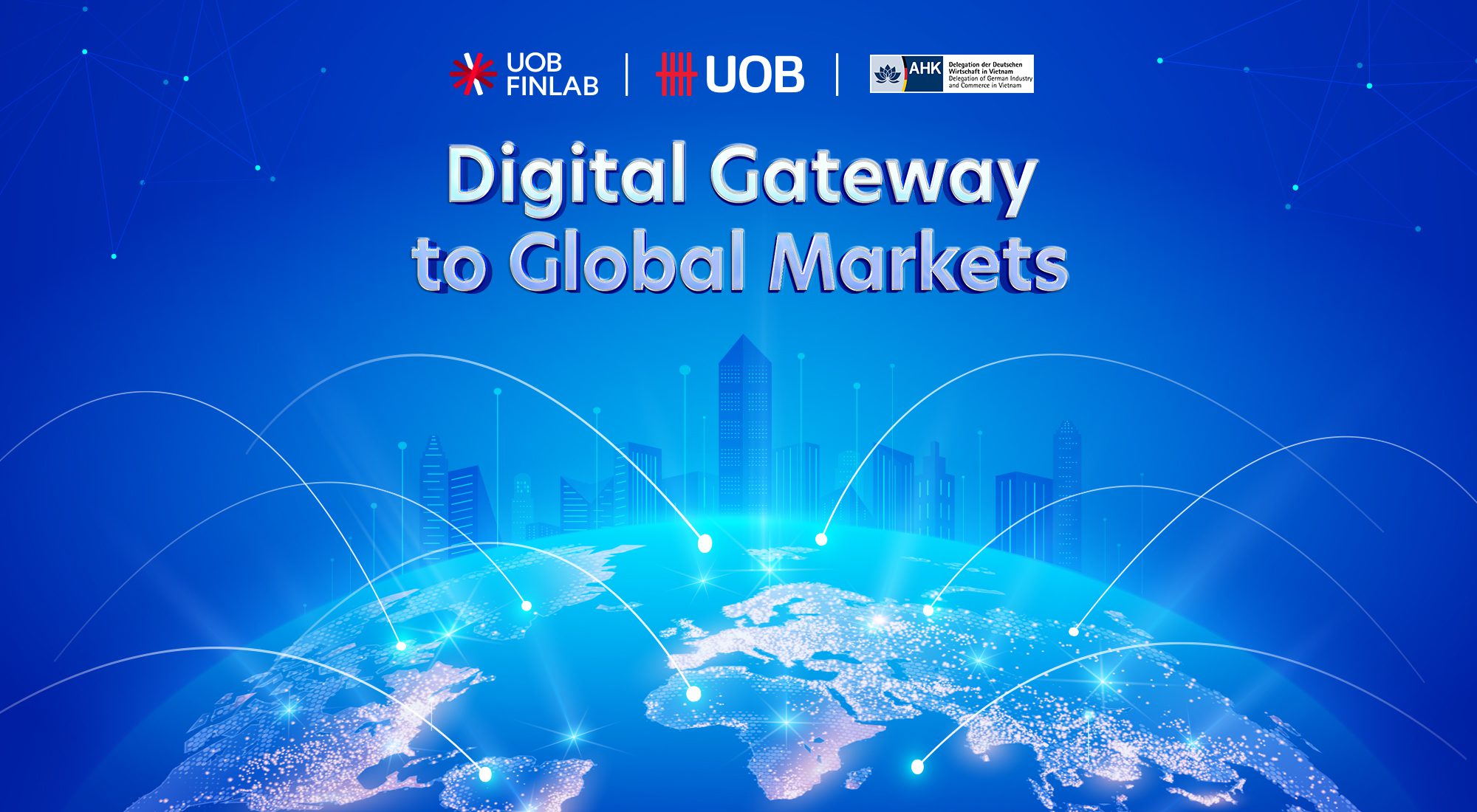 UOB FinLab 2025: Digital Gateway to Global Markets - SINGCHAM VIETNAM